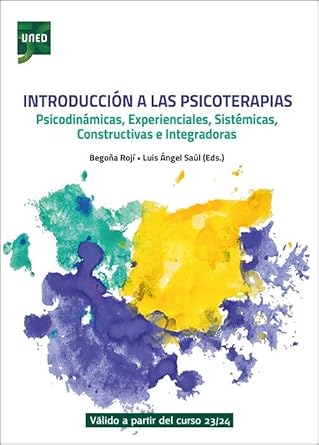 Manual de Introducción a los Tratamientos Psicodinámicos, Experienciales, Constructivistas, Sistémicos e Integradores