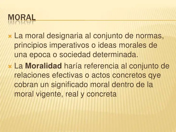 acto moral normativo y fctico estructura del acto moral 10 728 Moral y moralidad. Los dos planos de la moral